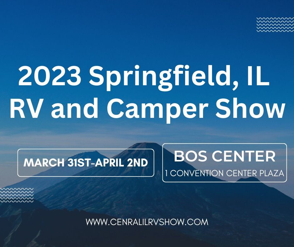 2025 Springfield IL RV and Camper Show BOS Center, Springfield, IL