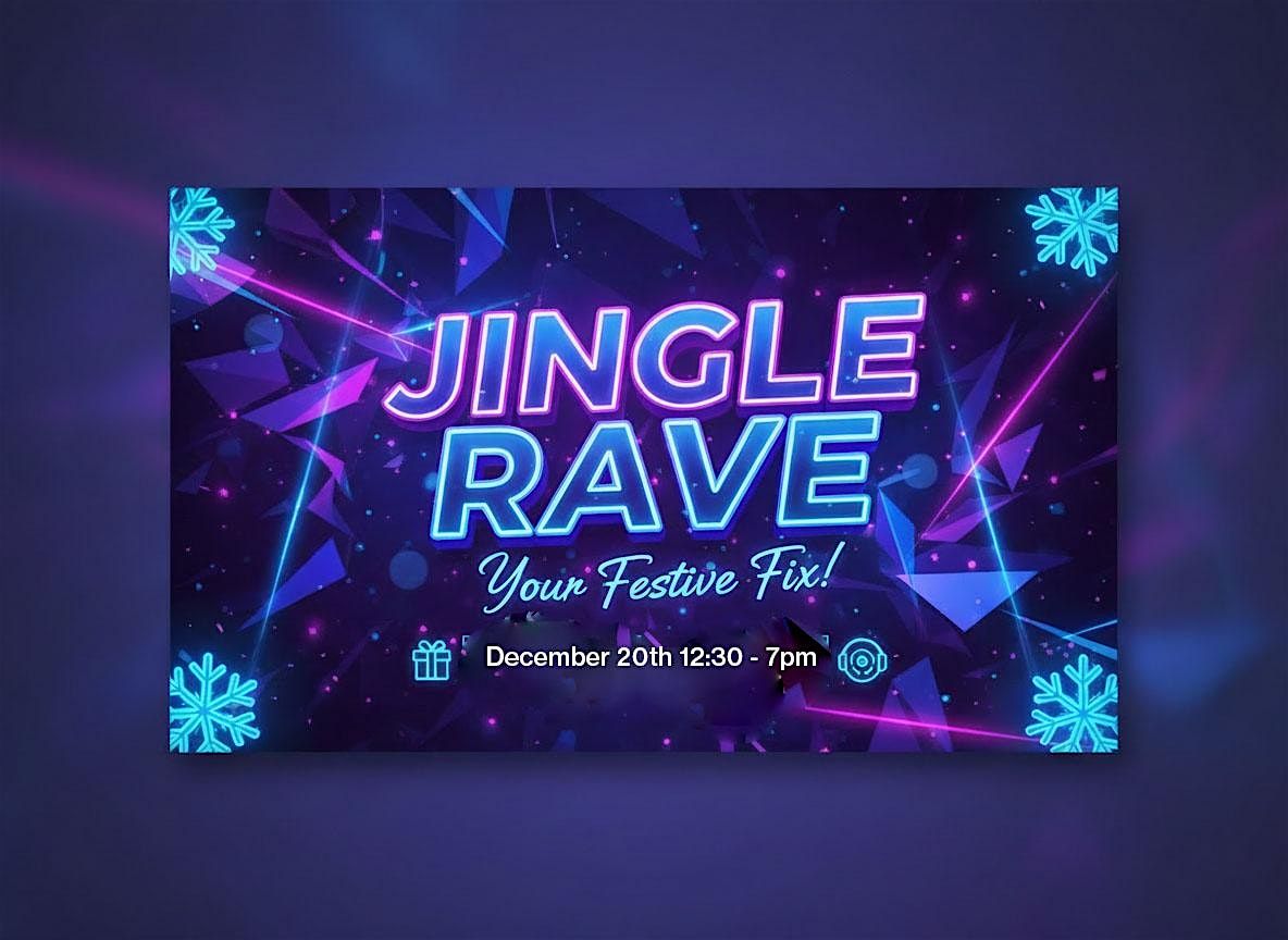 Jingle Day Rave - Saturday 20 December