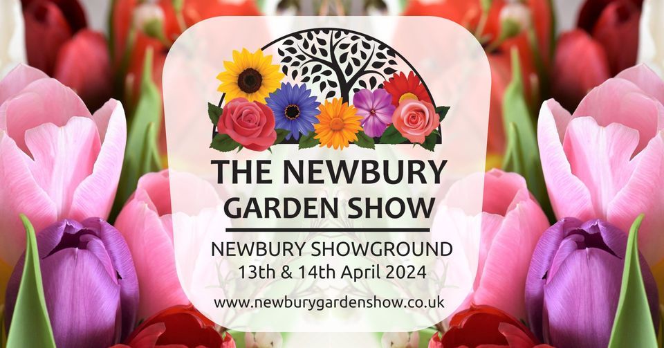 Newbury Garden Show 2024 | Newbury Showground, Thatcham, EN | April 13 ...