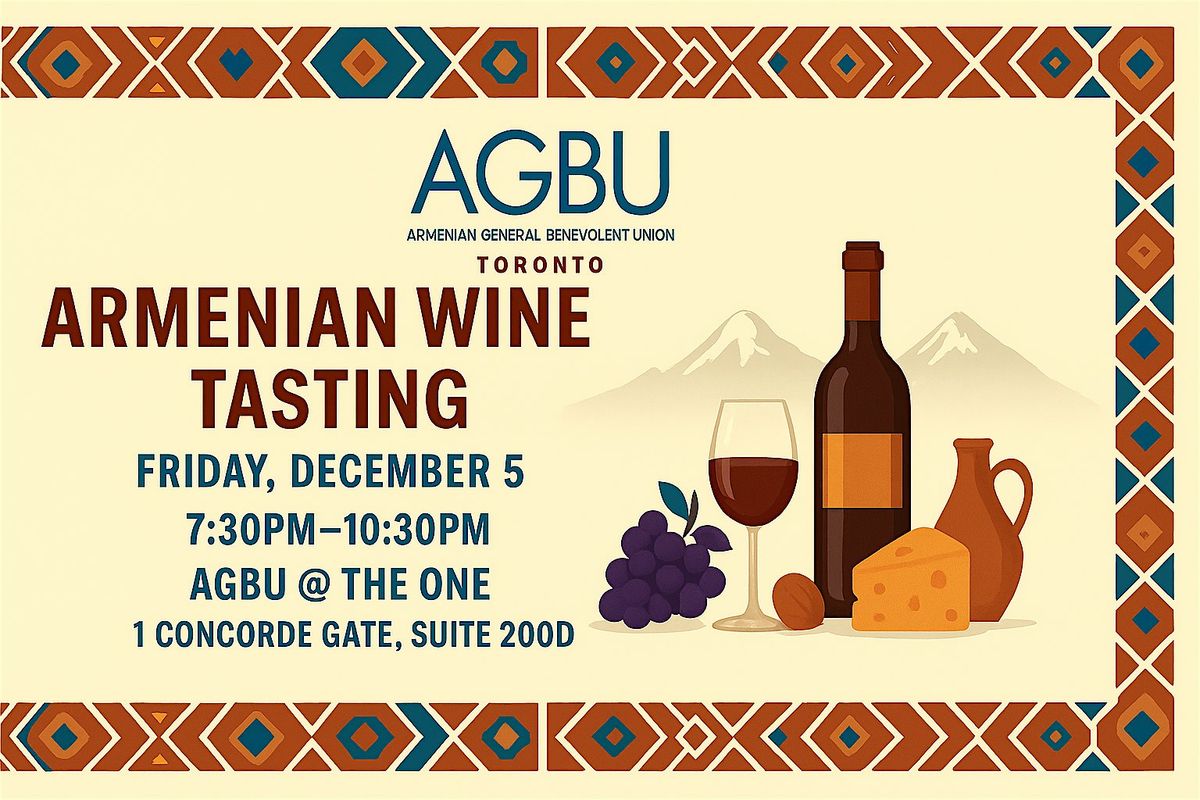 Armenian Wine Tasting - AGBU @The One