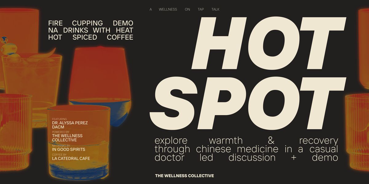Wellness on Tap - Hot Spot: Warmth, Recovery, & Chinese Medicine
