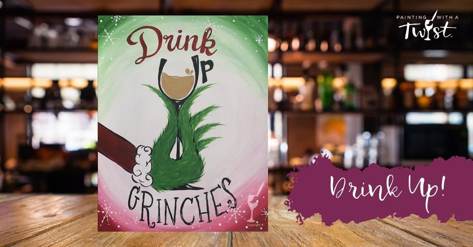 Drink Up Grinches! Paint Party! Add a Candle Painting with a Twist