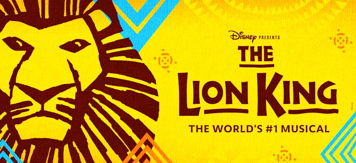 Disney's The Lion King at First Interstate Center for the Arts