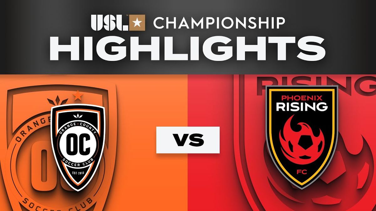 USL Cup: Orange County SC at Phoenix Rising FC