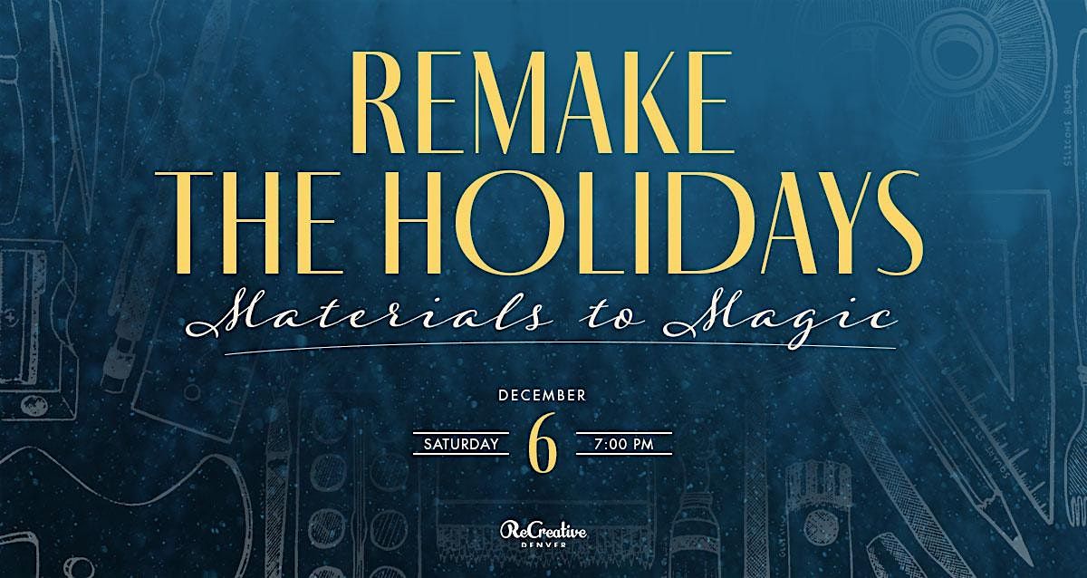 ReMake the Holidays: Materials to Magic