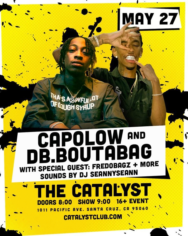 Capolow + DB Boutabag Live at the Catalyst, Santa Cruz The Catalyst
