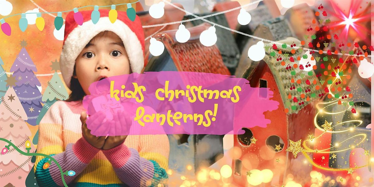 Kids Christmas Dutch House Lanterns 22nd December 2025 At Artreach kids-christmas-dutch-house-lanterns-22nd-december-2025-at-artreach