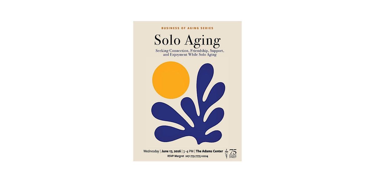 Business of Aging: Solo Aging