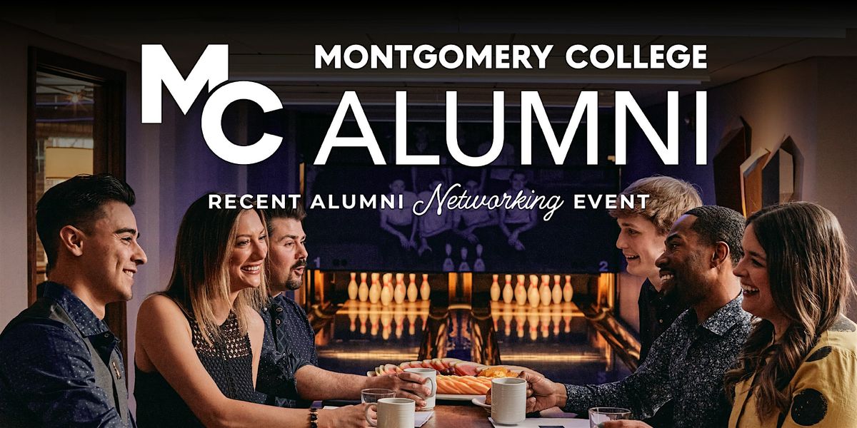 Montgomery College Networking Event - Pinstripes, Bethesda, MD