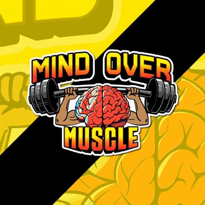 Mind Over Muscle