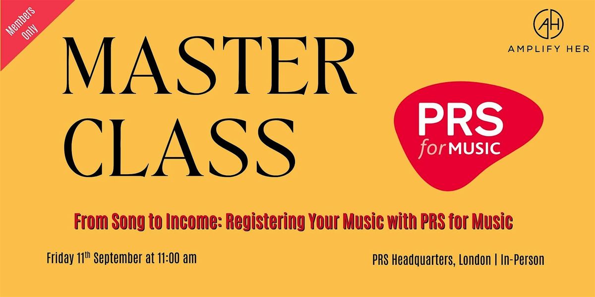 Masterclass: From Song to Income, Registering Your Music with PRS for Music