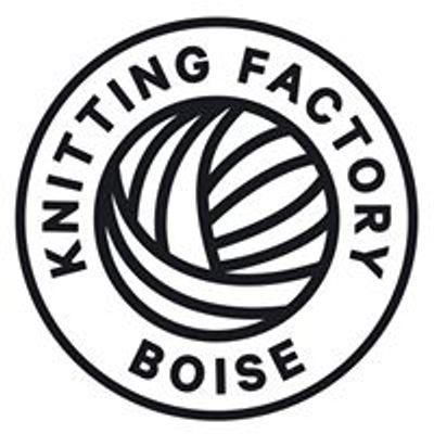 Knitting Factory [Boise]