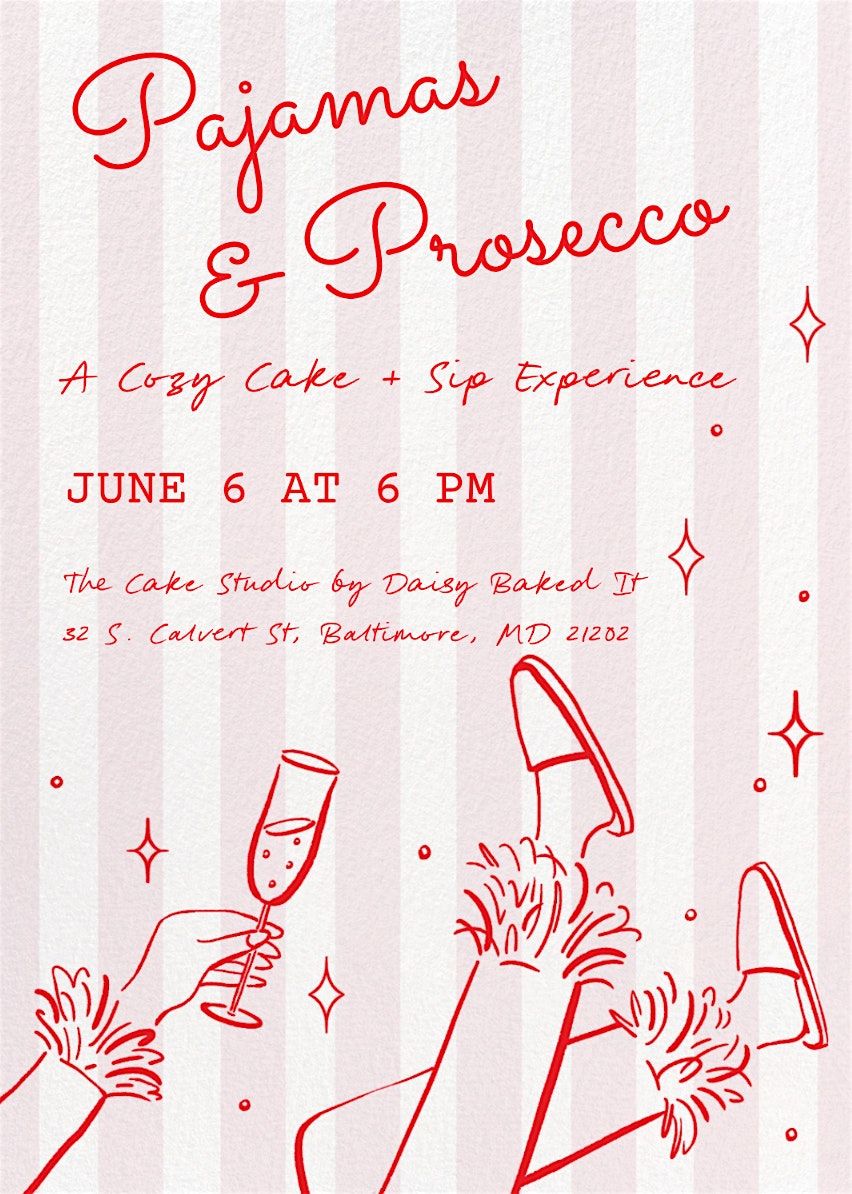 Pajamas & Prosecco: A Cozy Cake Decorating Experience