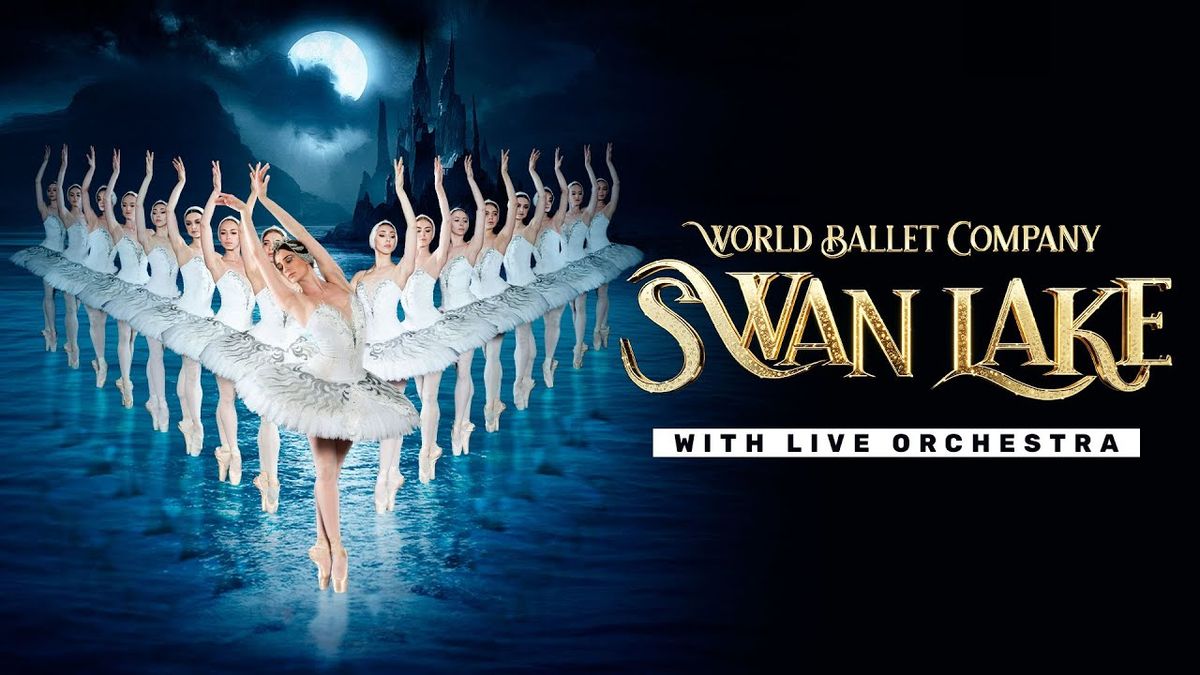 World Ballet Company & Live Orchestra: Swan Lake