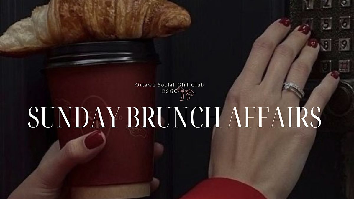 Ottawa Social Girl Club Sunday Brunch Affairs