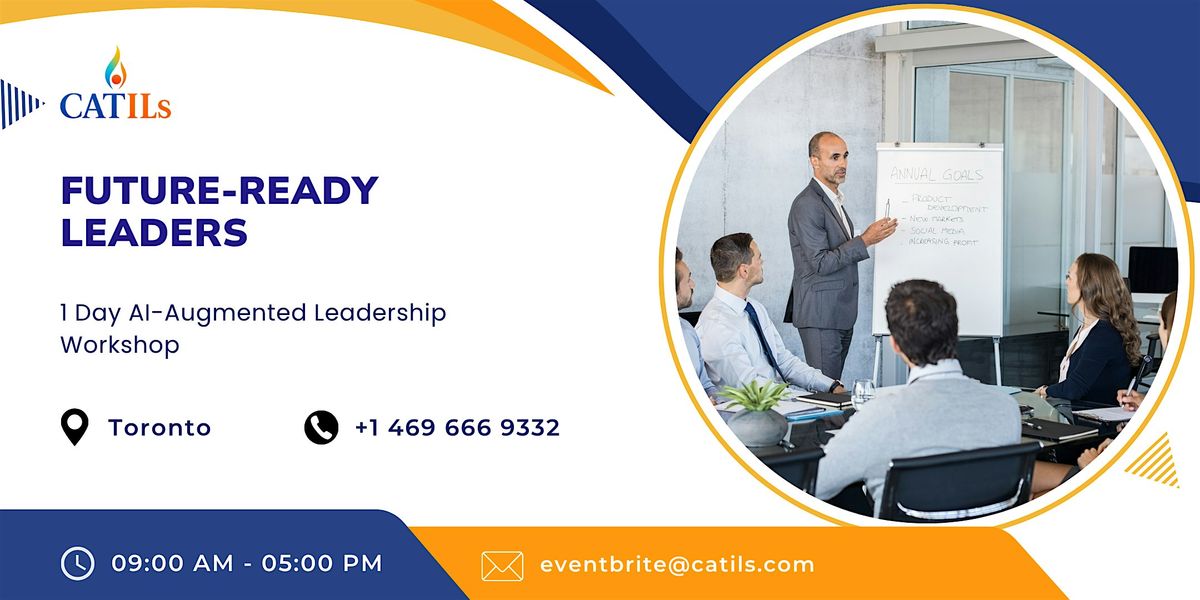 Leading in the AI Era: 1 Day Future-Ready Workshop in Toronto