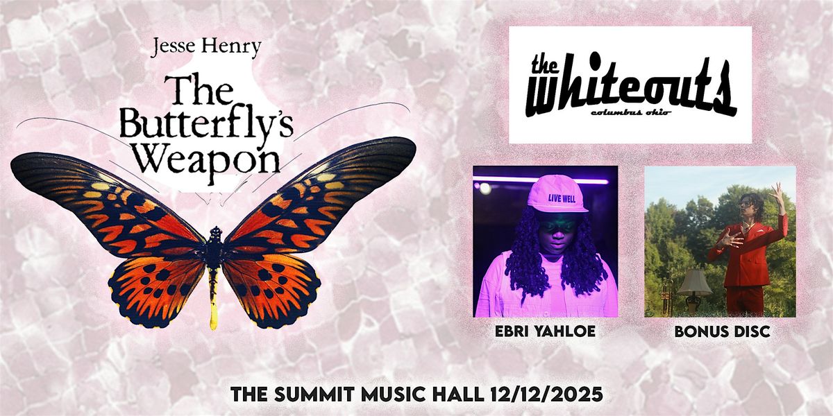 Jesse Henry: The Butterfly's Weapon, The Whiteouts, Ebri Yahloe, Bonus Disc