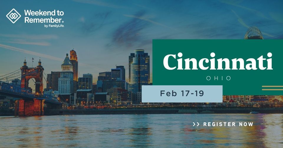 Cincinnati Weekend to Remember