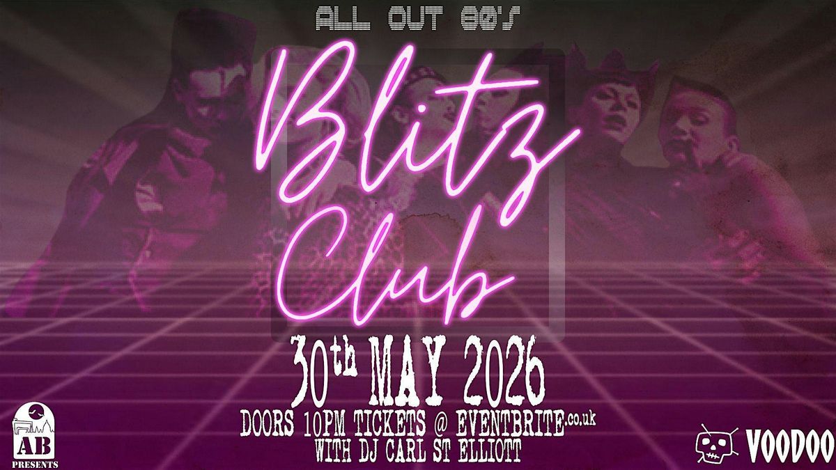 Blitz Club - All out 80s!