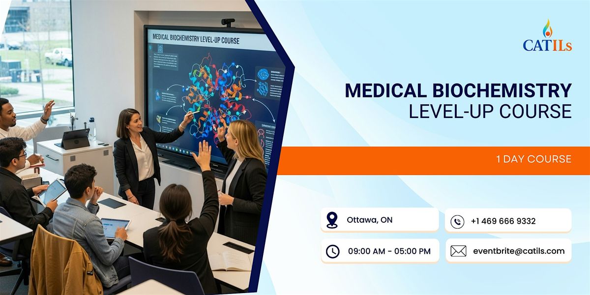 Medical Biochemistry Level-Up Course \u2013 1 Day Course in Ottawa