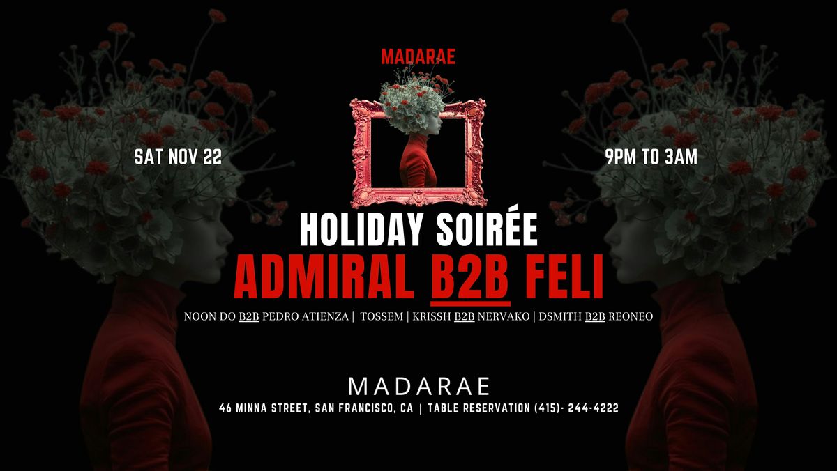 Holiday Soir\u00e9e: ADMIRAL + FELI [INDIE DANCE, AFRO & HOUSE ]  at MadaRae