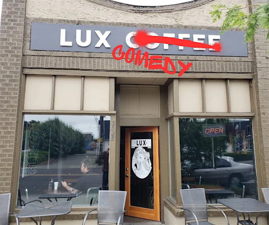 Comedy Night at Lux Coffee