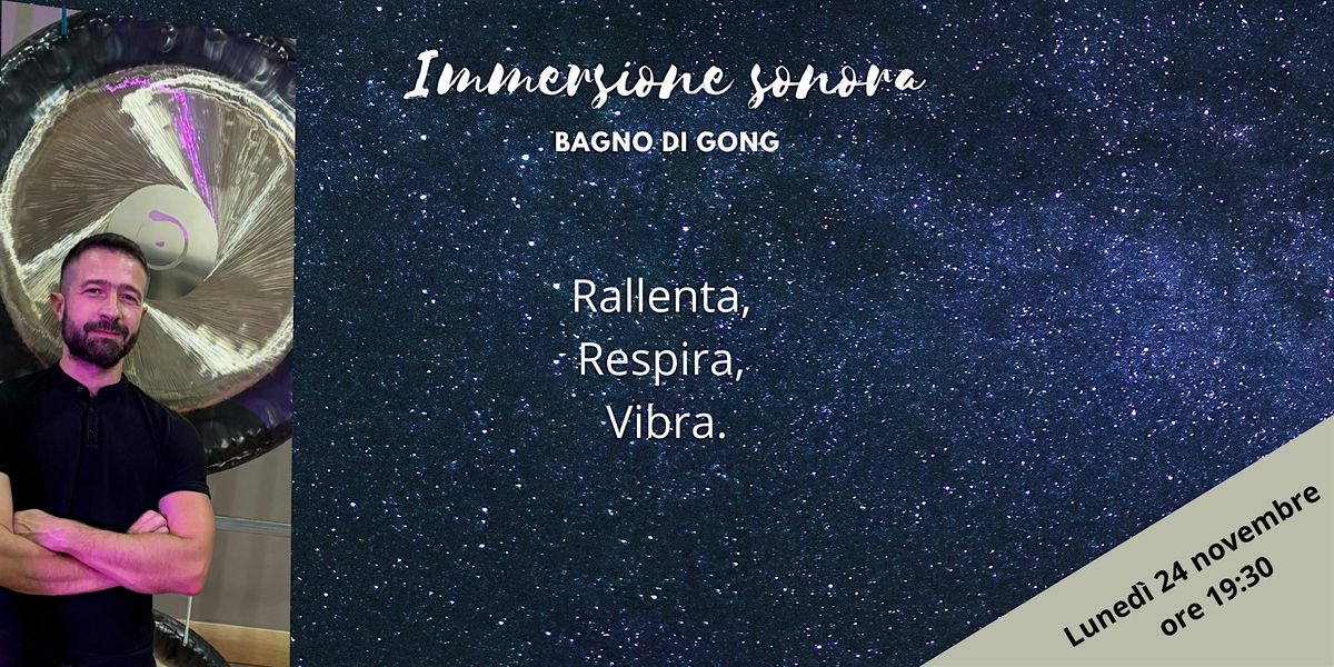 IMMERSIONE SONORA - BAGNO DI GONG