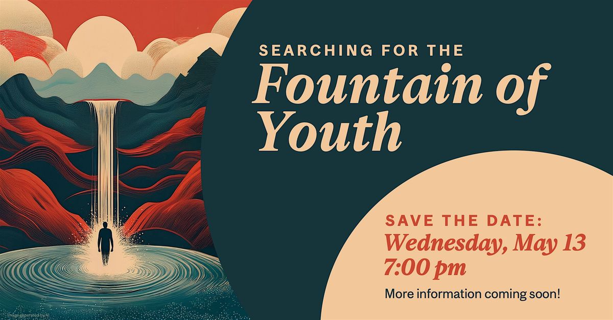 Searching for the Fountain of Youth