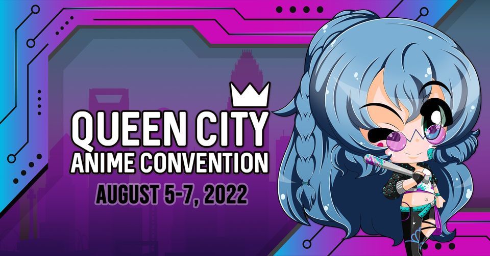 Queen City Anime Convention 2022 Sheraton Charlotte Hotel (Charlotte