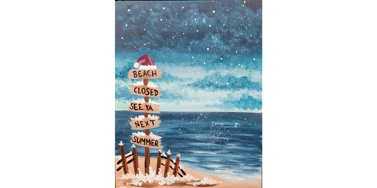 Winter Beach Signs - Paint and Sip in Norfolk | Classpop!™ at Pinot's ...