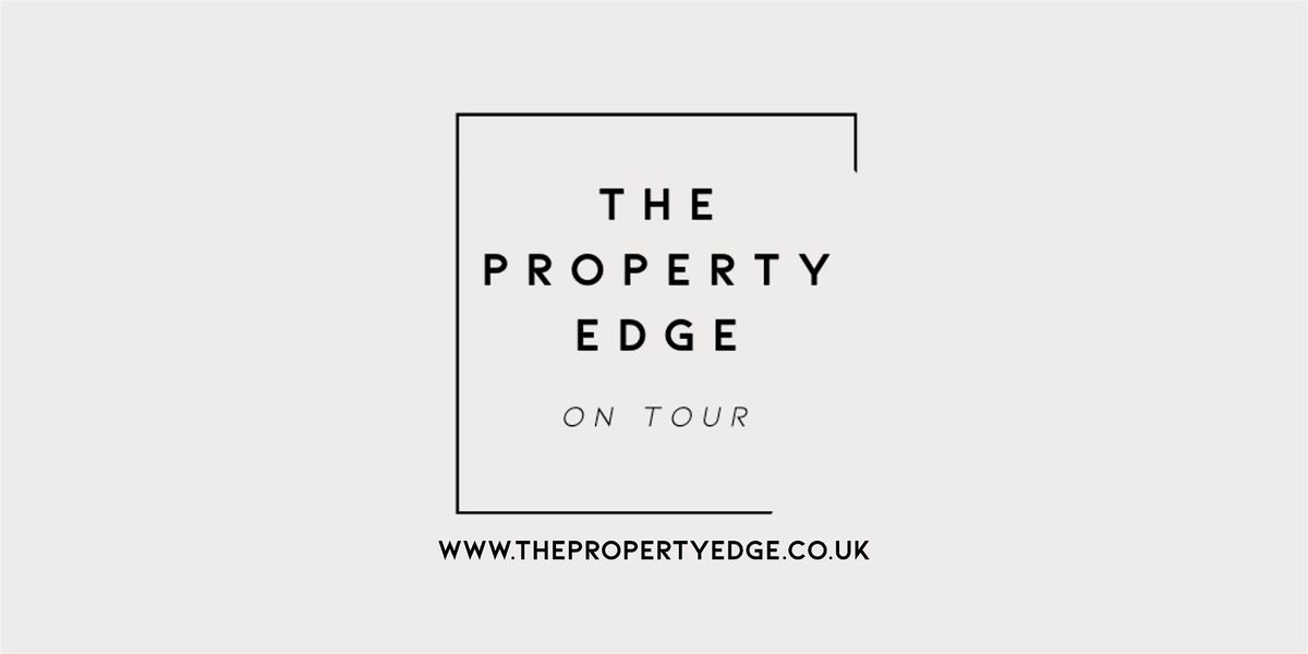 The Property Edge On Tour \u2013 Swindon