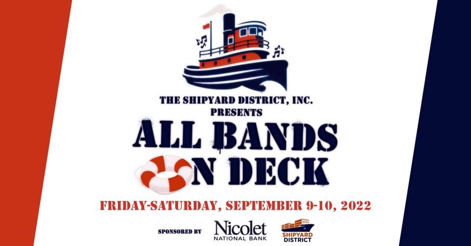 All Bands On Deck Festival FridaySaturday, September 910, 2022