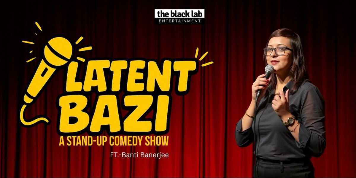 Latentbazi ft- Banti Banerjee