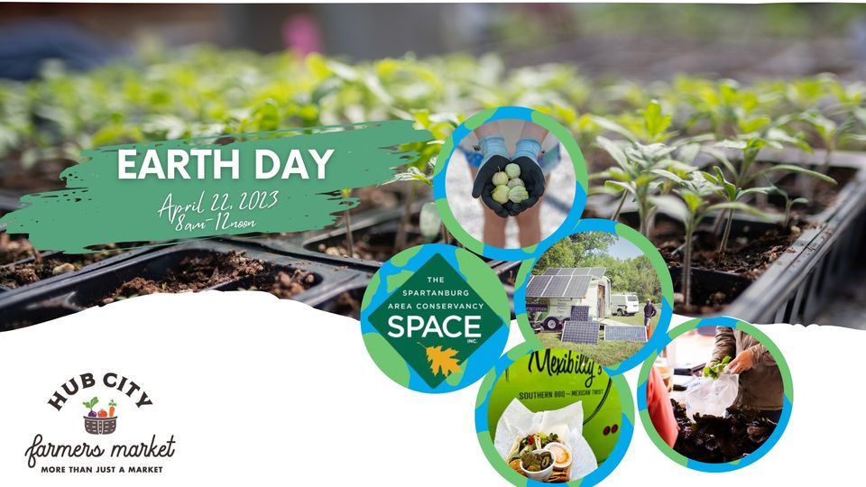 Earth Day at Hub City Farmers Market Hub City Farmers' Market