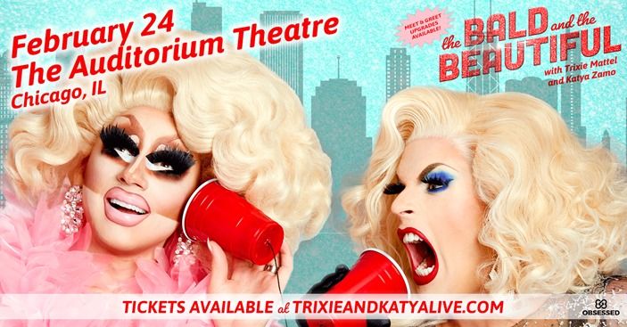 Obsessed Presents The Bald And The Beautiful With Trixie Mattel And Katya Zamo Auditorium 1631