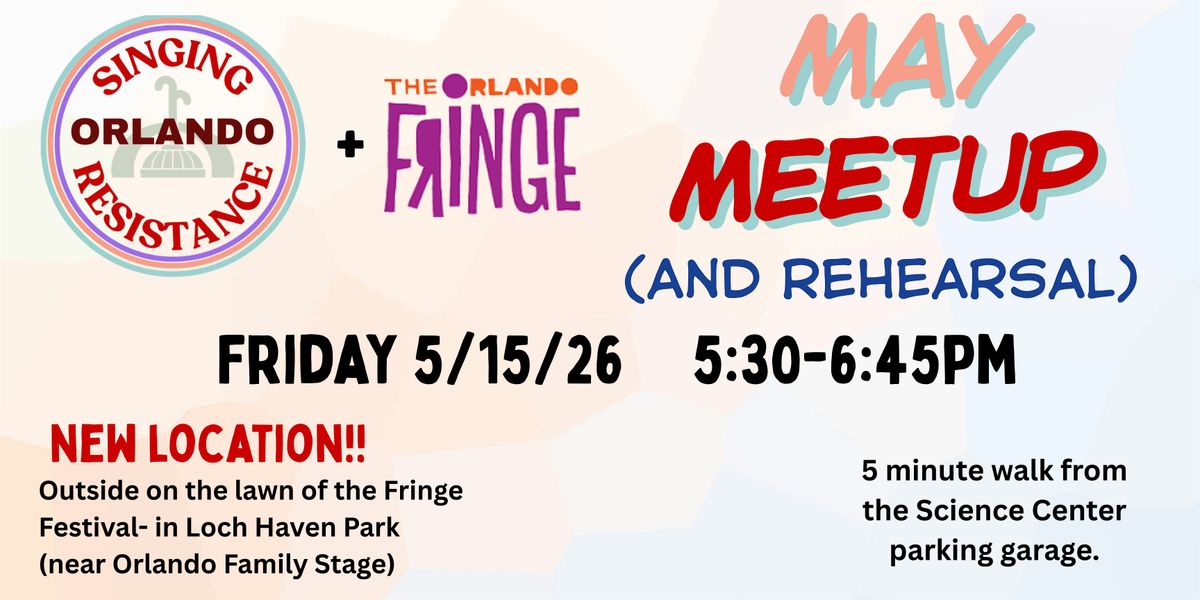 May Meetup\/Rehearsal at Orlando Fringe Lawn