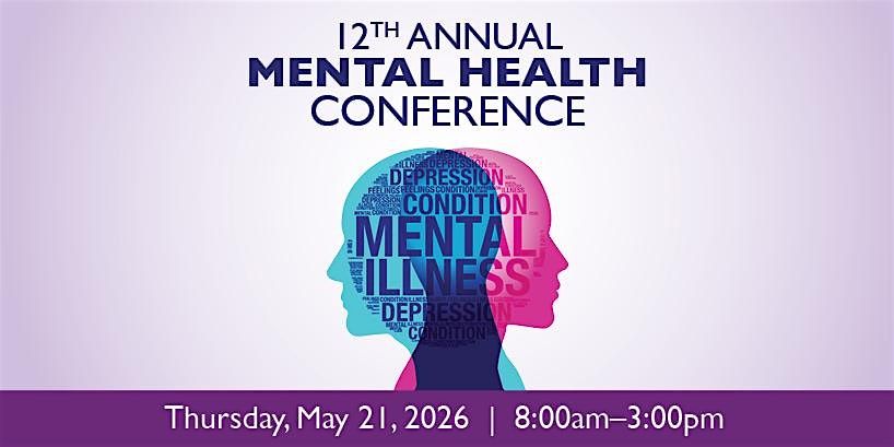12th Annual Mental Health Conference: The Many Faces of Mental Health