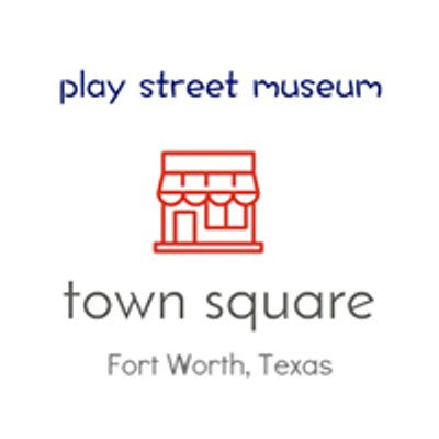 Play Street Museum Ft. Worth