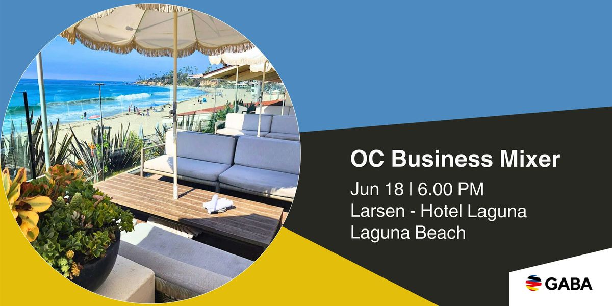 OC Business Mixer June at Larsen - Hotel Laguna