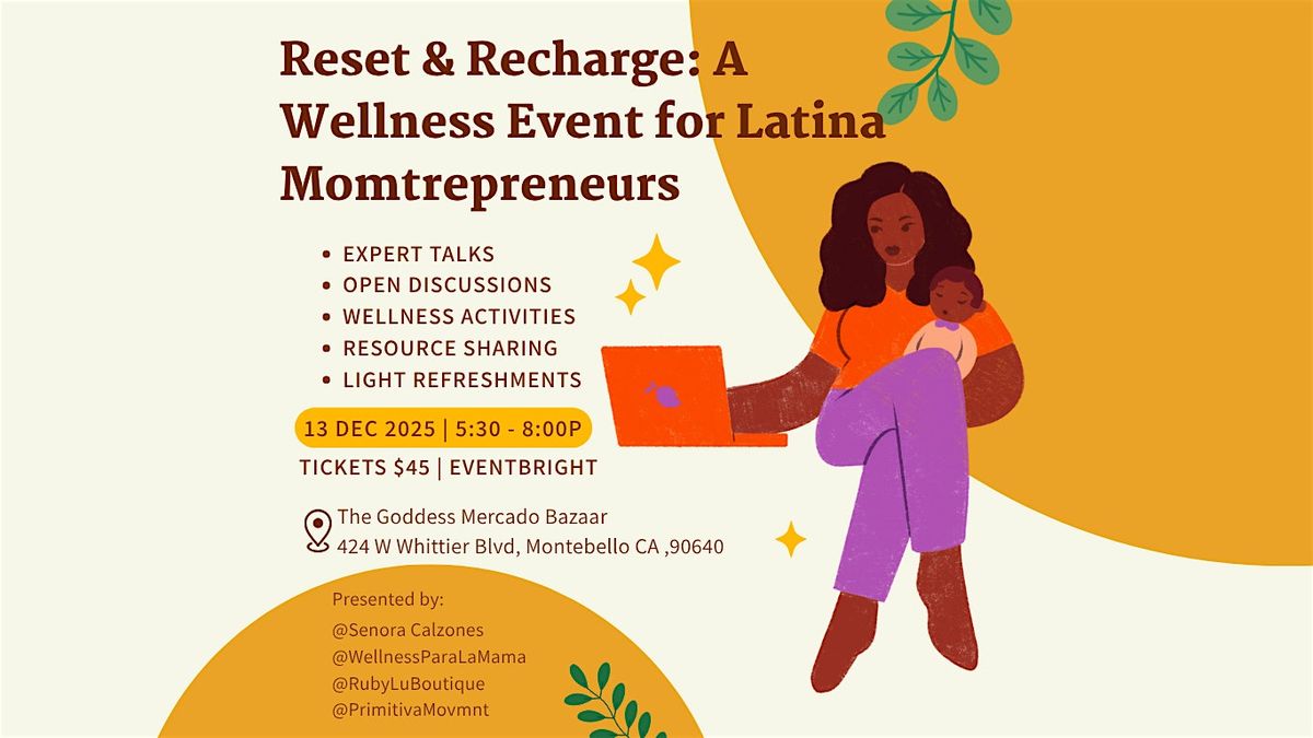 Reset & Recharge: A Wellness Event for Latina Momtrepreneurs