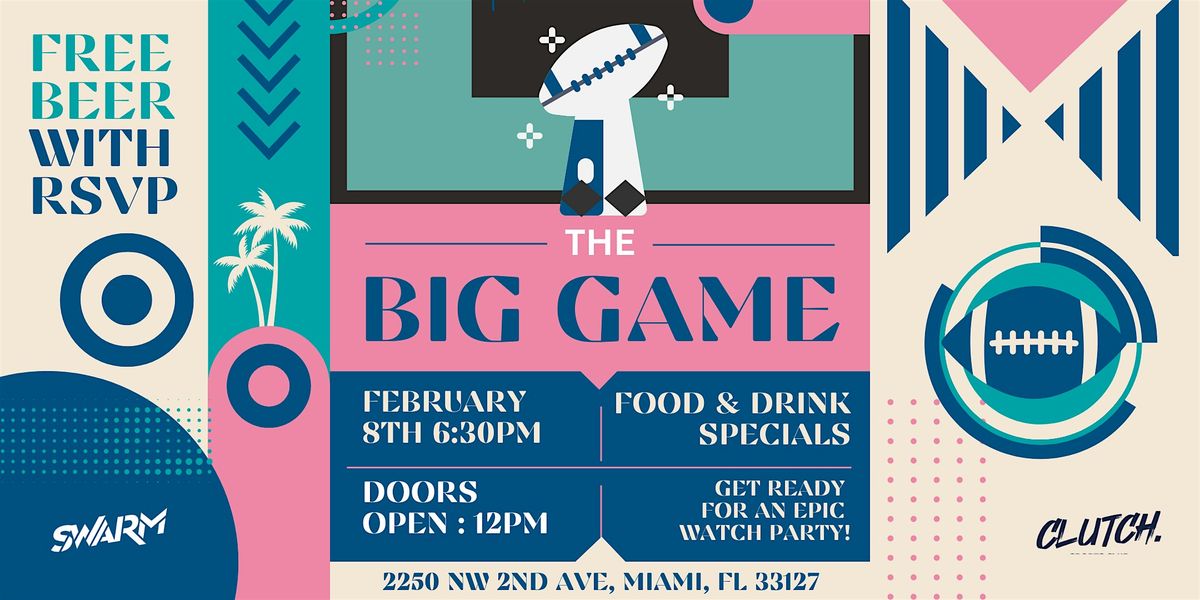 The Big Game Watch Party at CLUTCH!