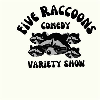 Five Raccoons Comedy