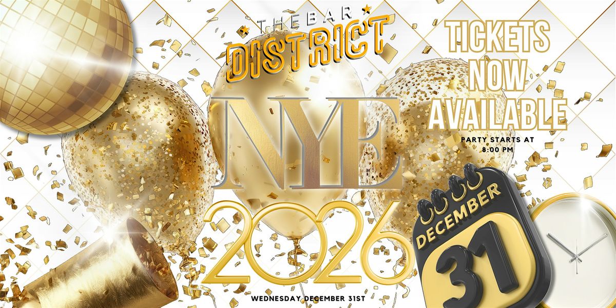 The Bar District NYE2026 Party!!