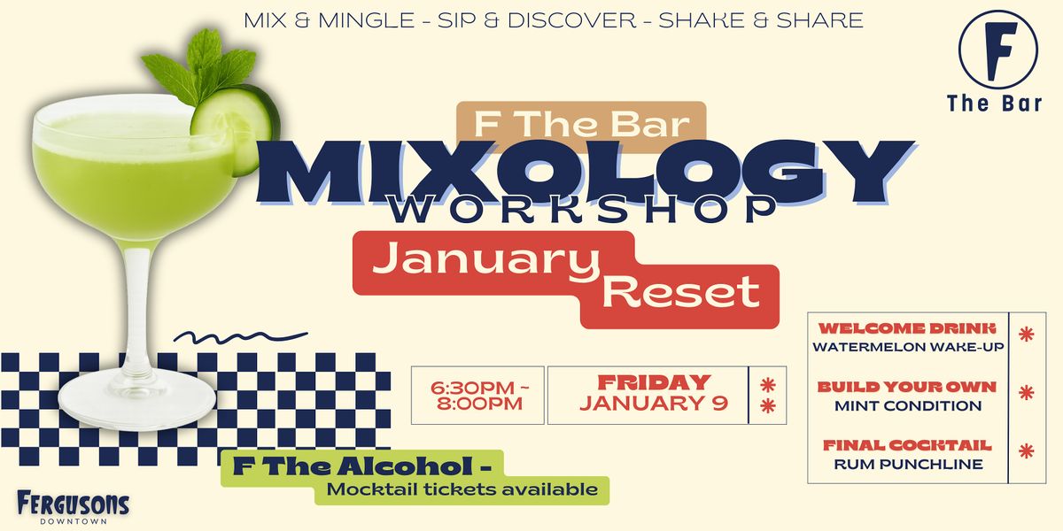 F The Bar Mixology Workshop - January Reset