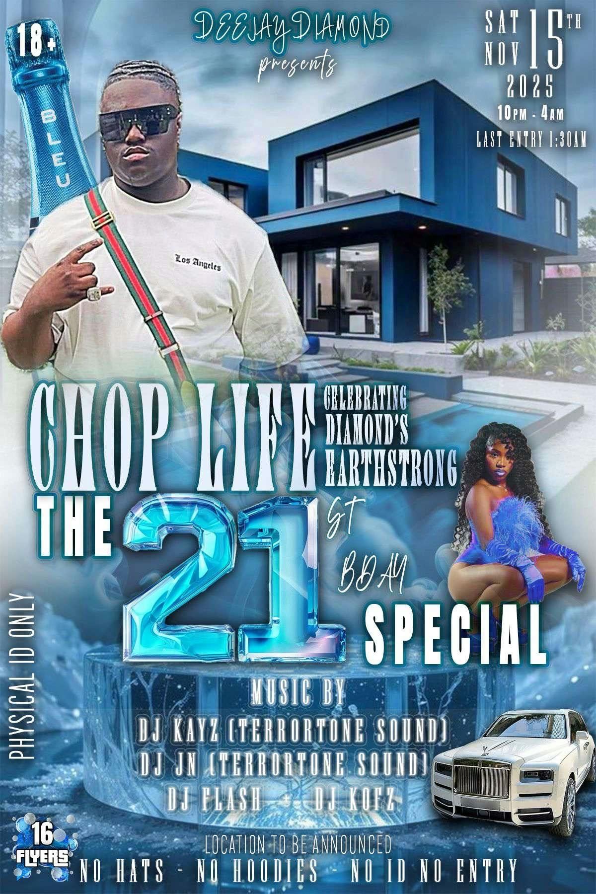 CHOP LIFE PRESENTS : DEEJAY DIAMONDS 21ST