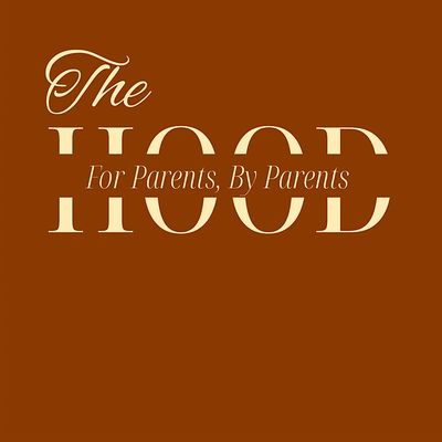 The Hood - For Parents, By Parents
