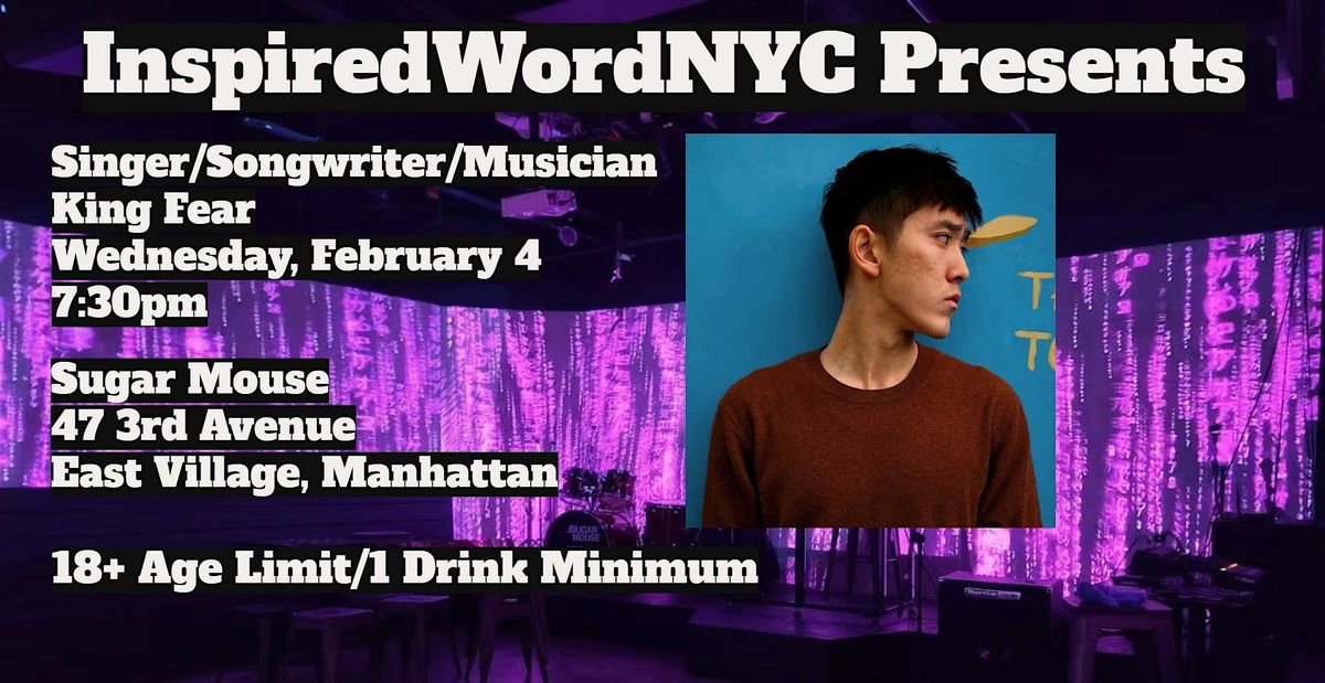 InspiredWordNYC Presents Singer\/Songwriter King Fear at Sugar Mouse