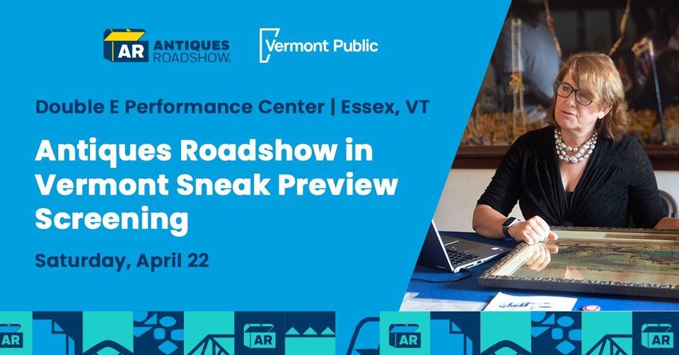 Essex Antiques Roadshow in Vermont Sneak Preview The Double E, Essex