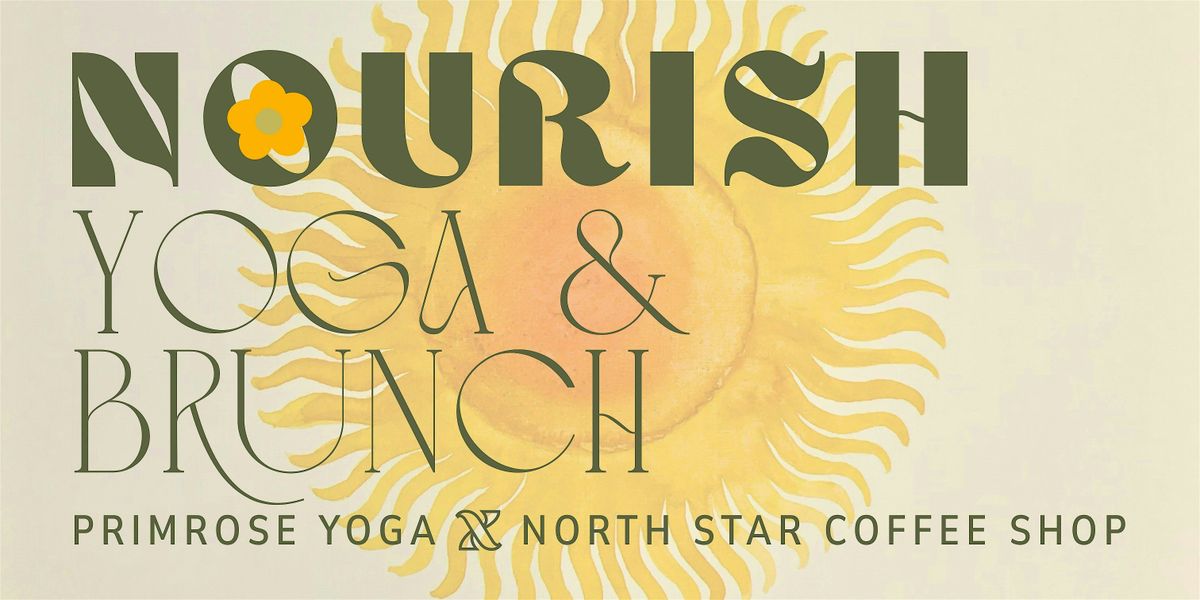 N O U R I S H - Yoga & Brunch