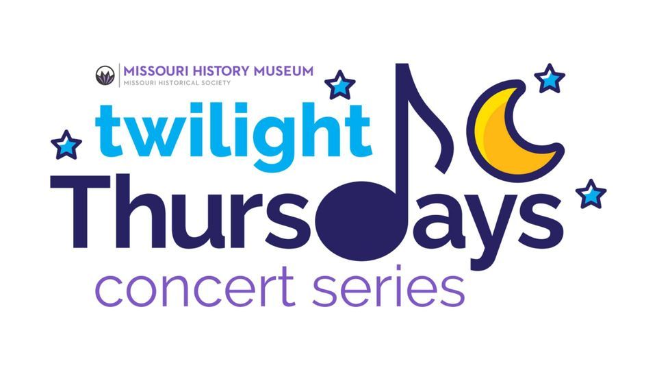 Twilight Thursdays Concert Series Missouri History Museum, St. Louis